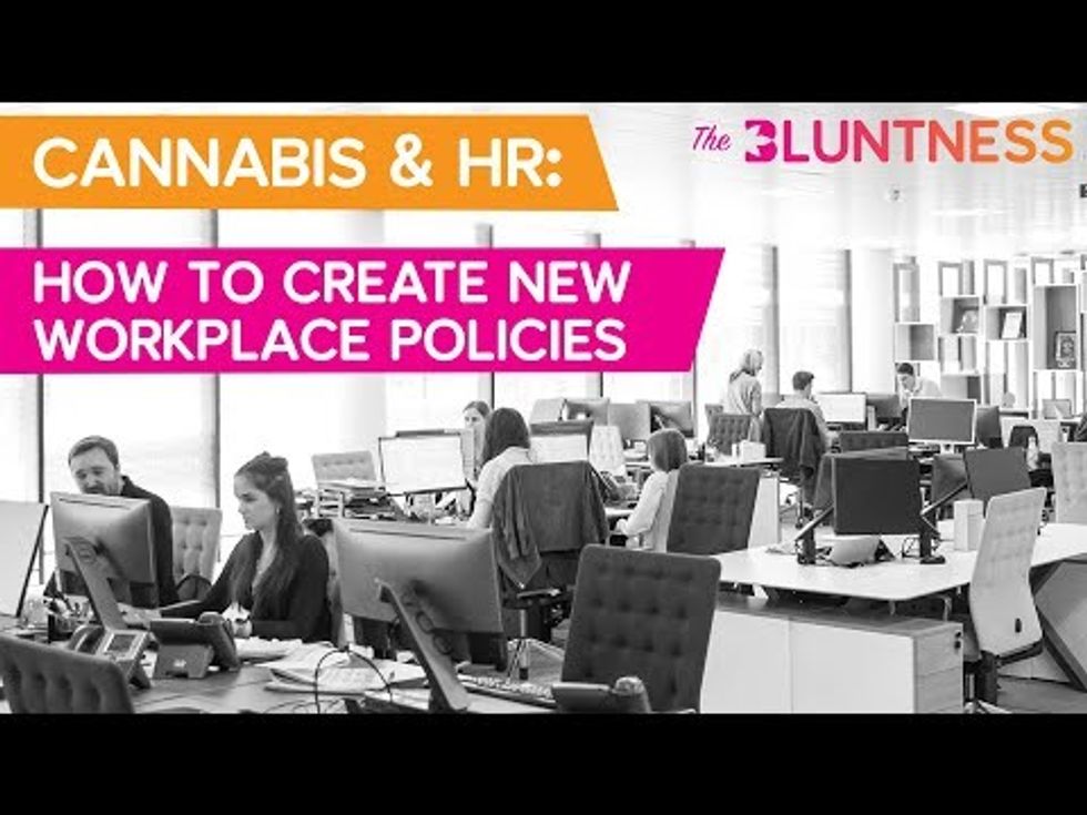 Cannabis & HR: How to Create New Workplace Policies | The Edge presented by The Bluntness